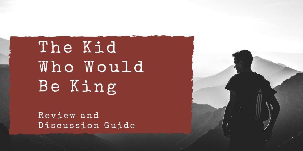 The Kid Who Would Be King Parent Guide