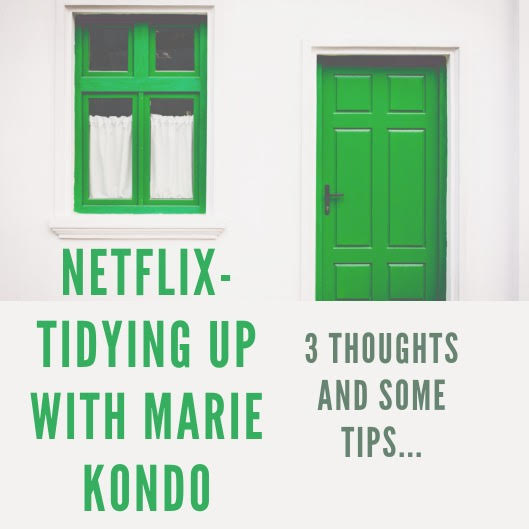 Marie Kondo Tips, Tidying Up Netflix, Tidying Up Show on Netflix, Marie Kondo Method 