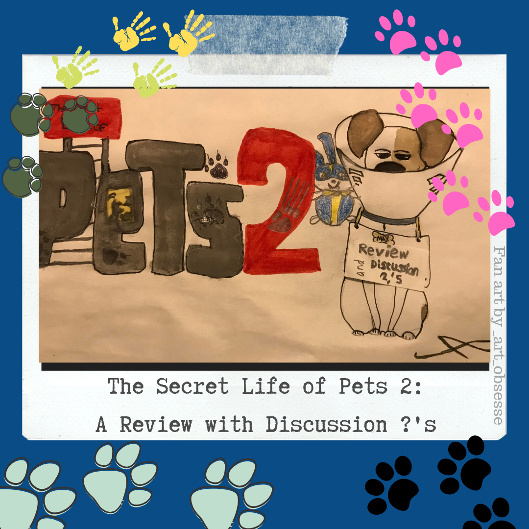 The Secret Life of Pets 2 Discussion Questions and Review Title Image