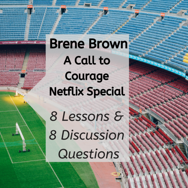 Brene Brown: The Call To Courage Discussion Guide - Down The Hobbit ...