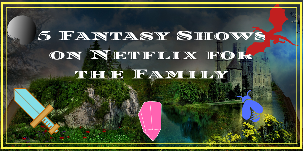Best Fantasy on Netflix