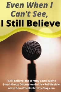 I still believe discussion guide I still Believe Movie Review
