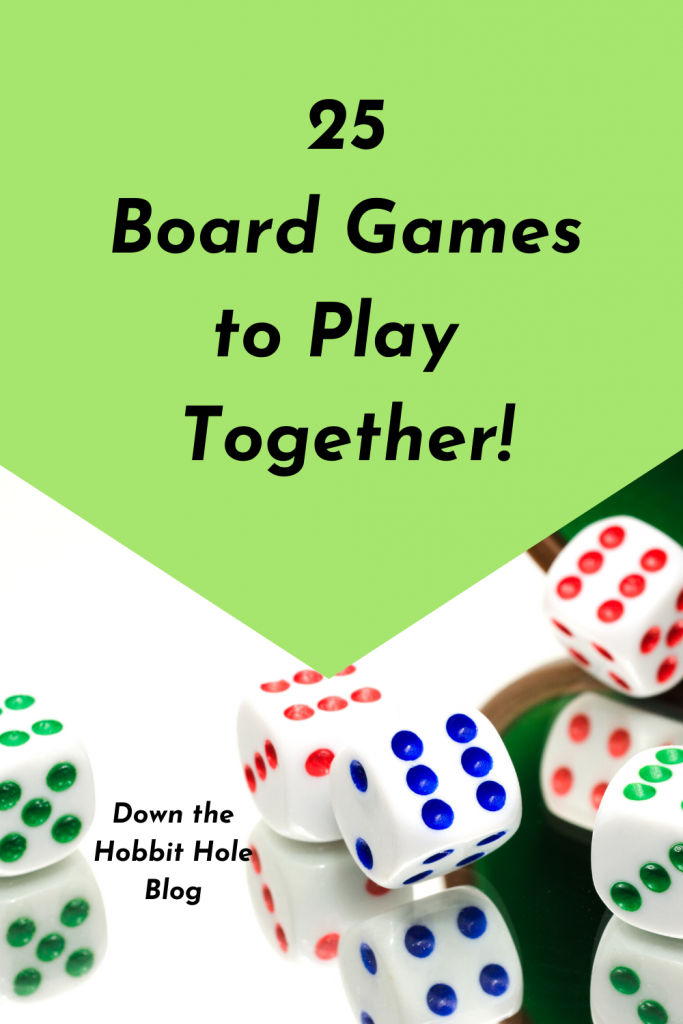 25 Fun Board Games to Play Together! - Down The Hobbit Hole Blog