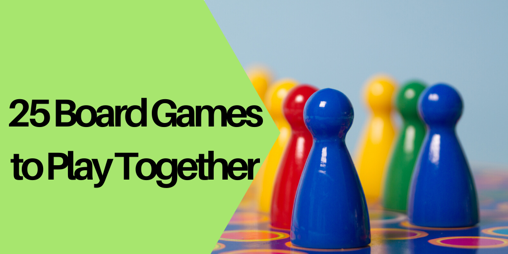 fun board games- 25 board games to play together
