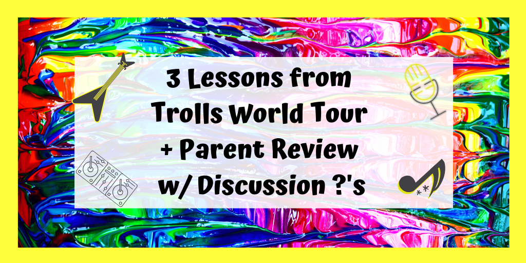 Lessons from Trolls World Tour, Parent Review of Trolls World Tour, Is Trolls 2 Appropriate
