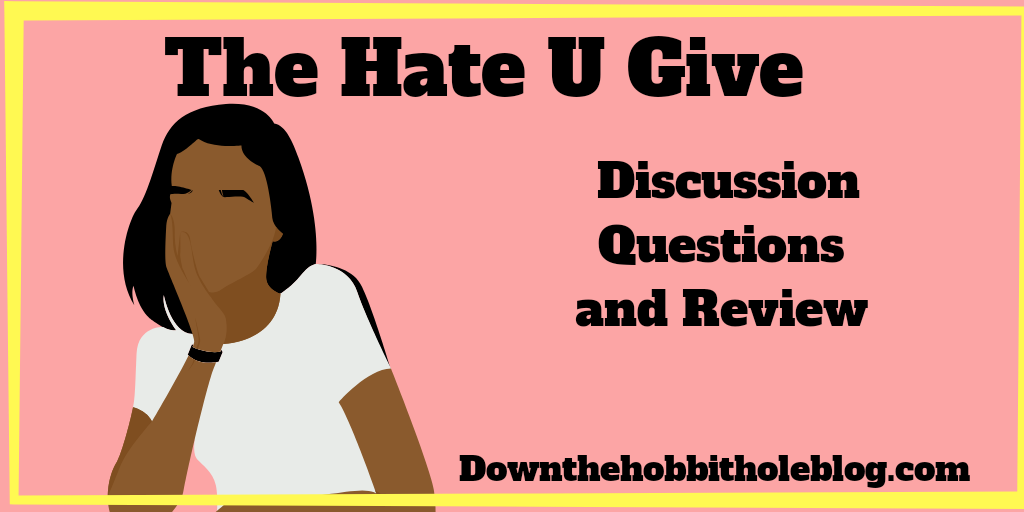 The Hate U Give Discussion Questions