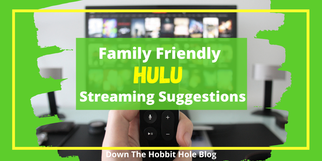 Family Friendly Hulu Streaming Suggestions