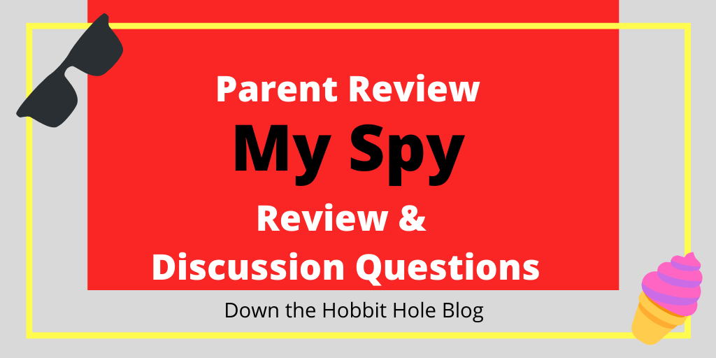 Parent Review of My Spy, My Spy, My Spy Parent Review, My Spy Discussion Questions