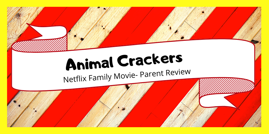 Animal Crackers Parent Review