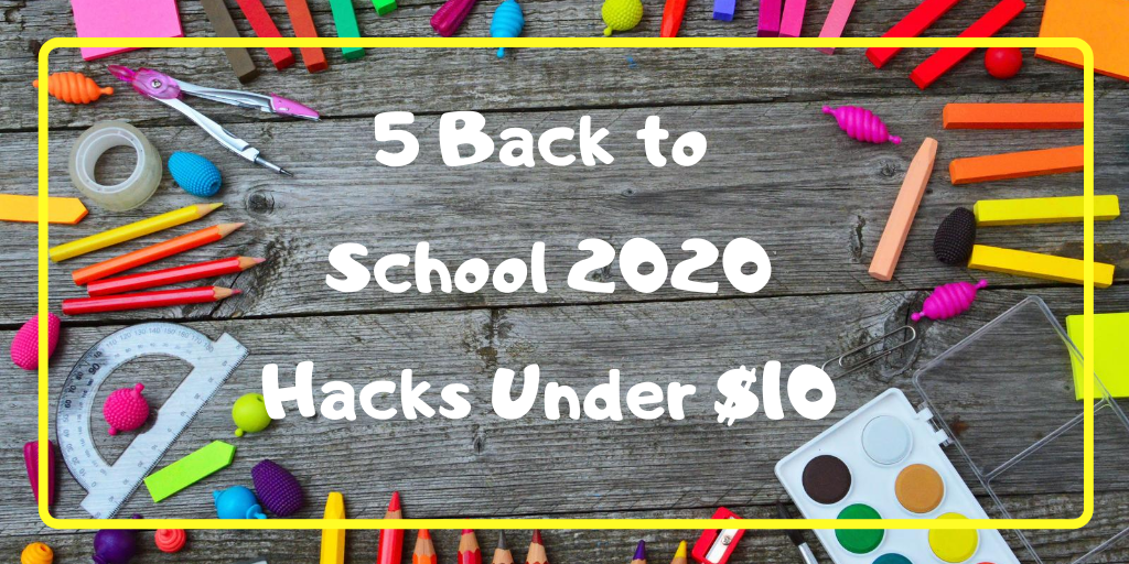 Back to School 2020 Hacks