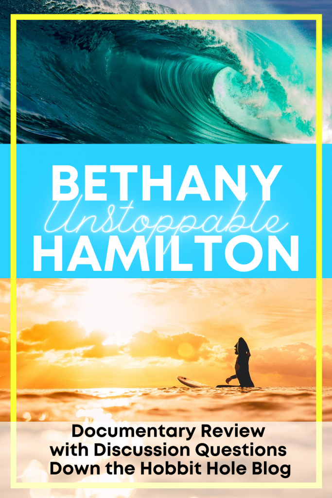 Unstoppable documentary, Bethany Hamilton, Unstoppable discussion questions