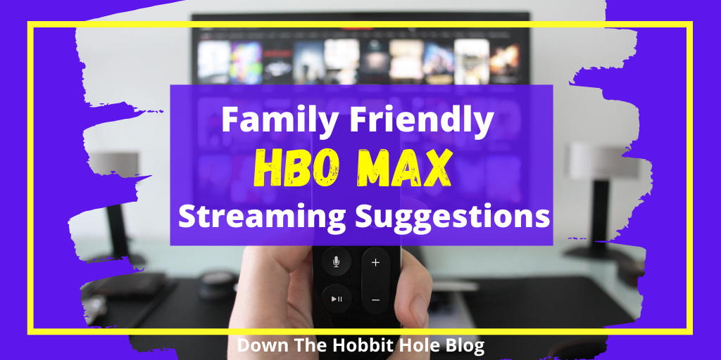 Family Friendly HBO Max Streaming Suggestions