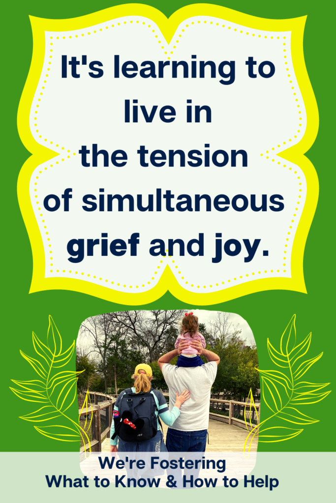 Grief and Joy Quote, We're fostering, helping foster families