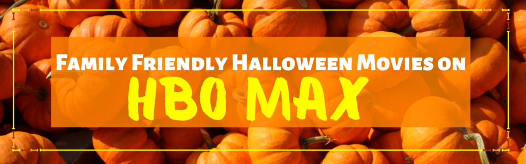 Family Friendly Halloween Movies on HBO Max