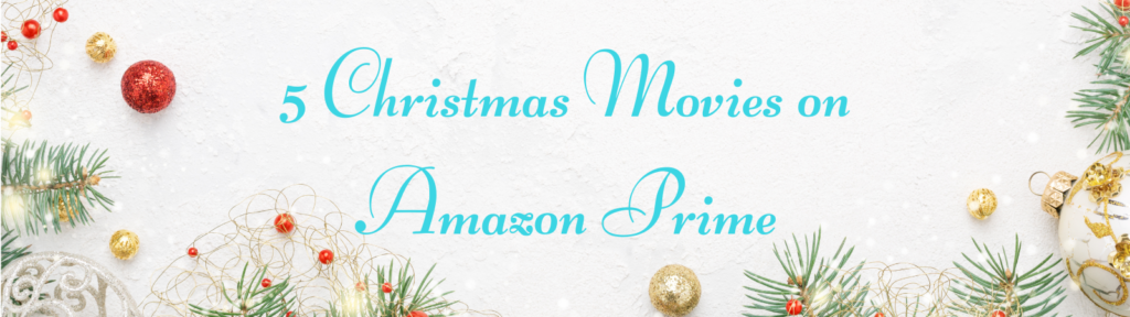 Amazon prime video christmas movies, christmas movies on prime, family christmas movies