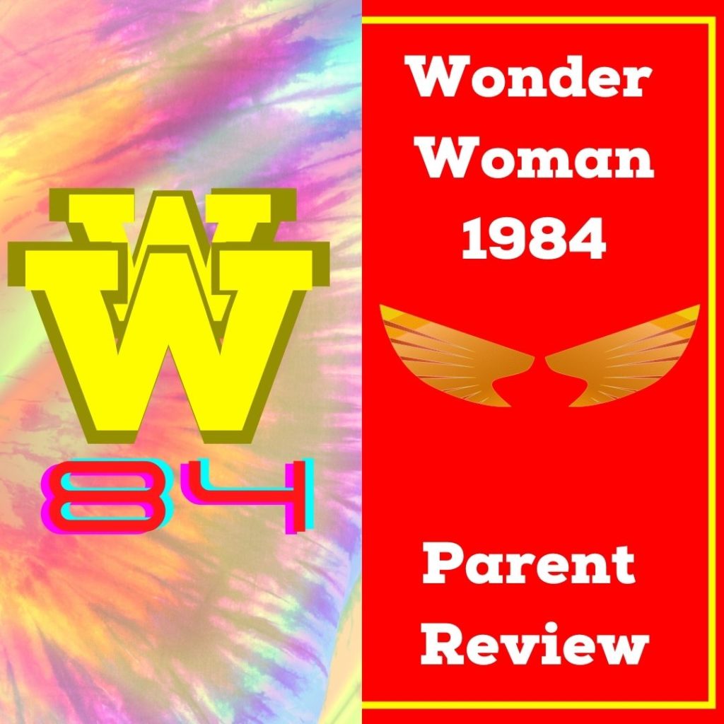 Wonder Woman 1984 parent review, ww84 parent review