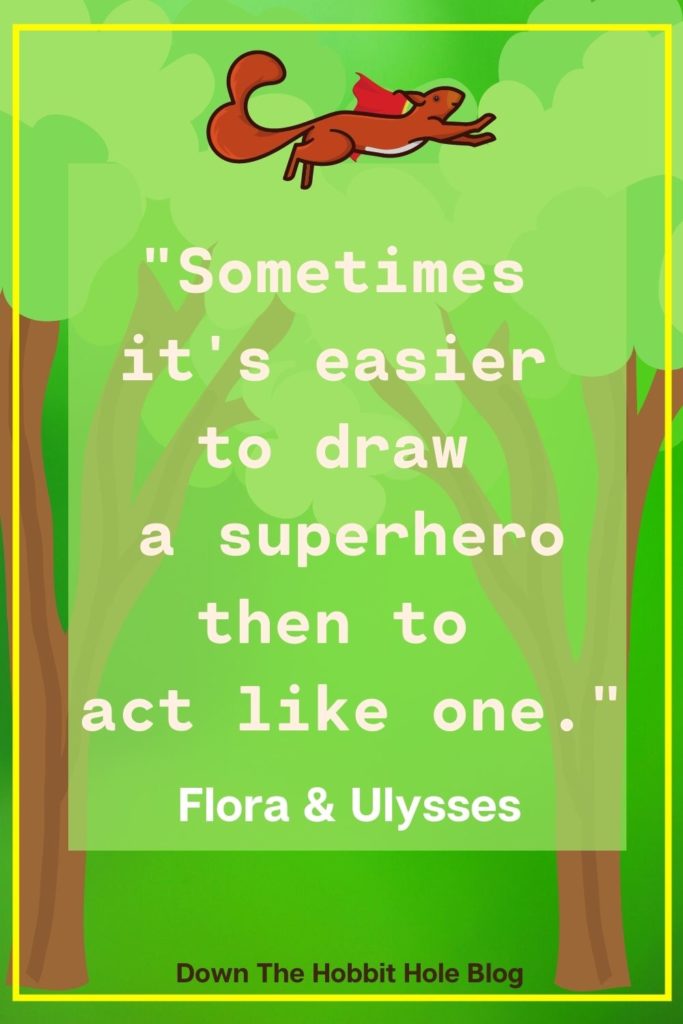 Flora and Ulysses Movie Quote