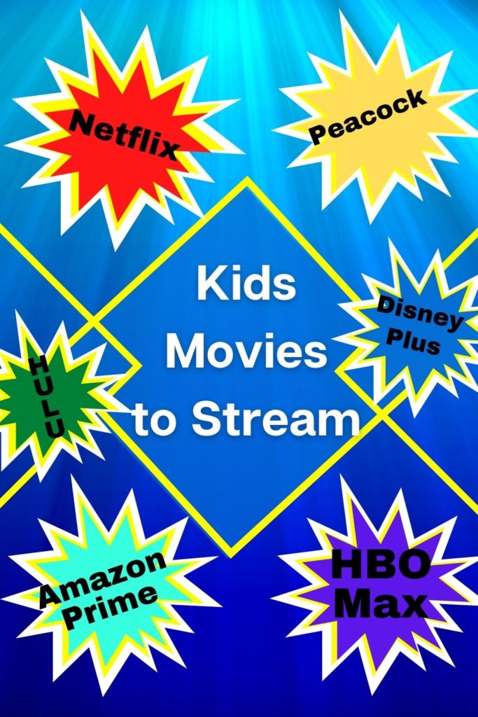 Kids Movies to Watch on HBO Max, Kids Movies to Watch on Netflix, Kids Movies to Watch on Amazon Prime, Family Friendly Streaming Suggestion