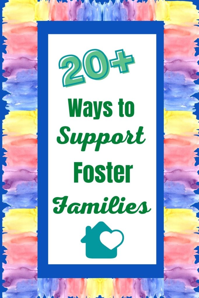 20 Ways to support foster families, how to help foster families, care about foster care 