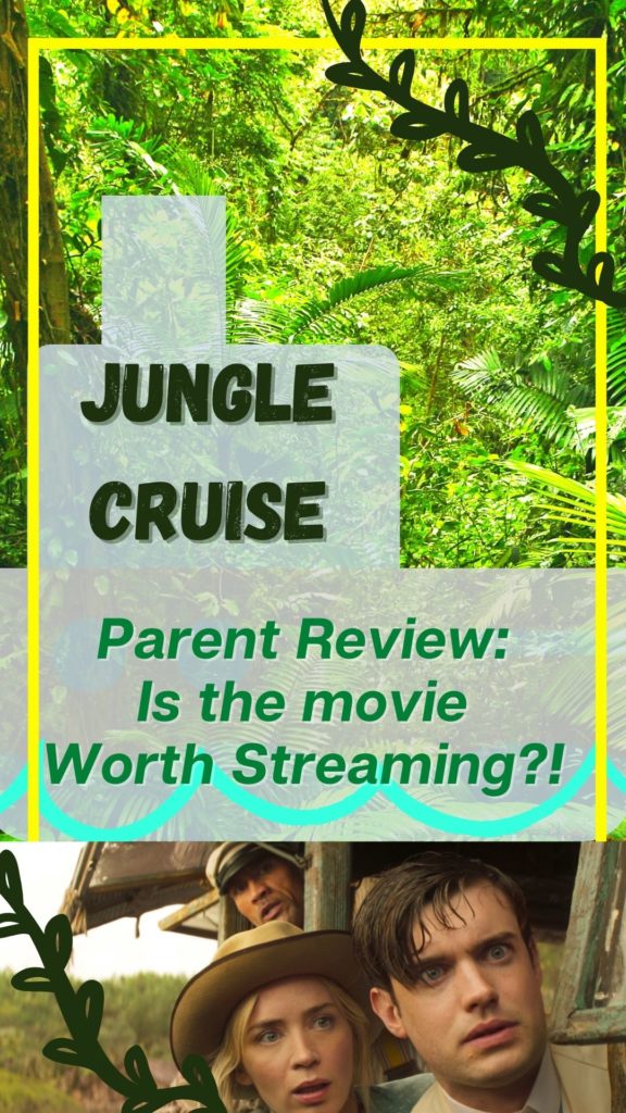 jungle cruise movie, jungle cruise parent review, jungle cruise themes