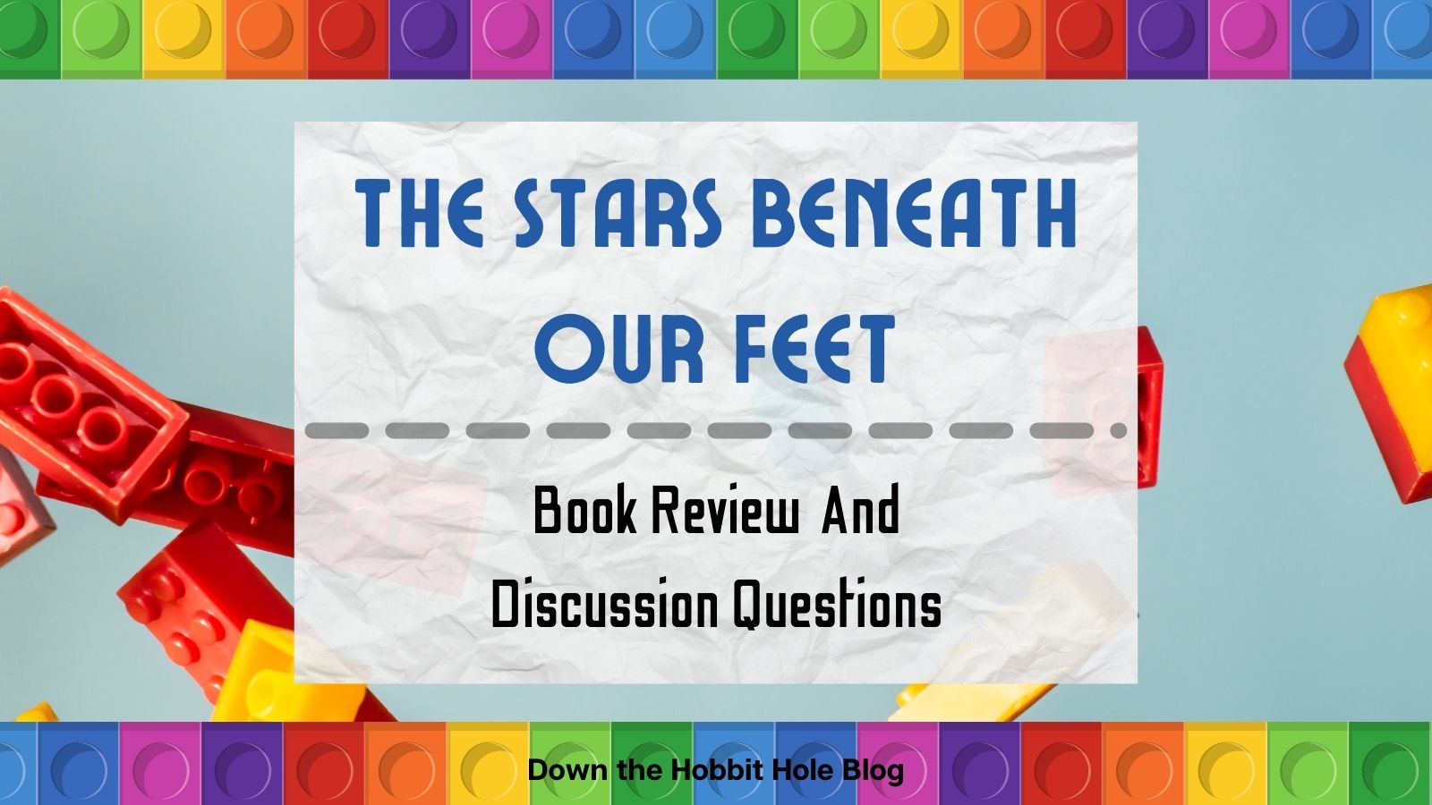 The Stars Beneath Our Feet Discussion Questions, Book Review, Summary, Parent Guide