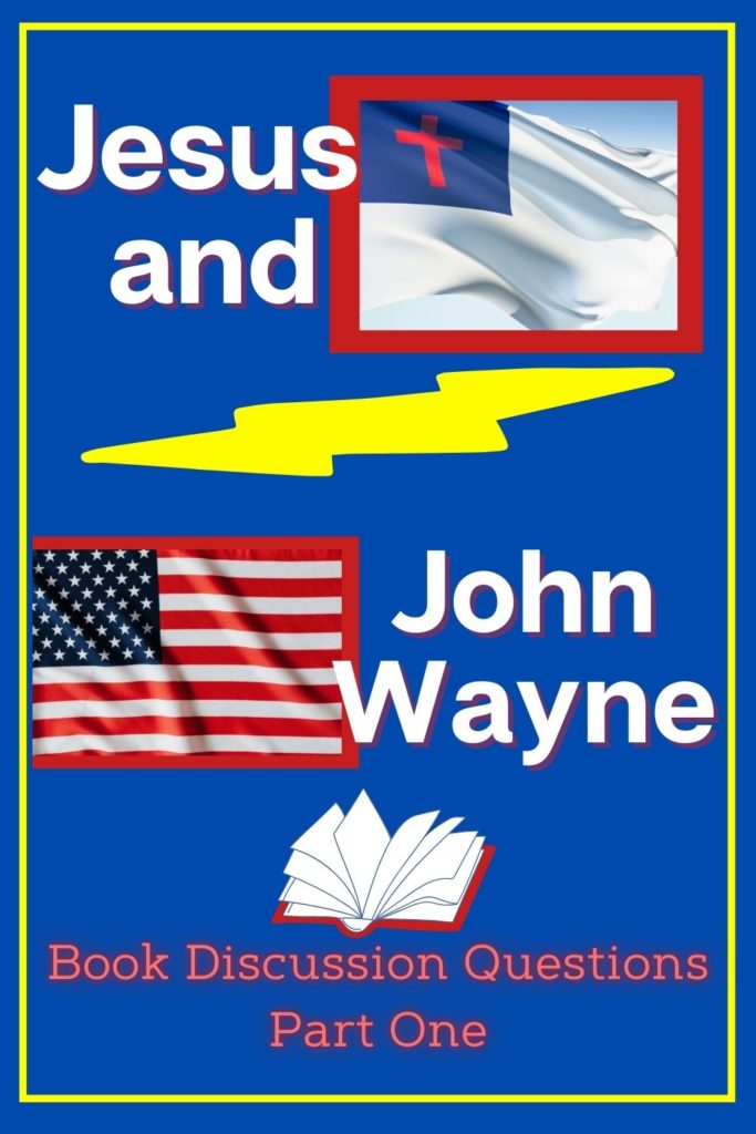 Jesus and John Wayne Book Discussion Questions part one