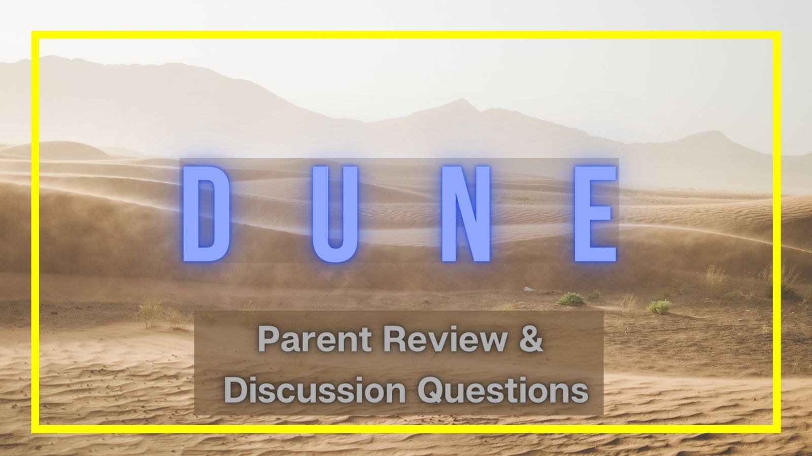 Dune parent review and dune discussion questions