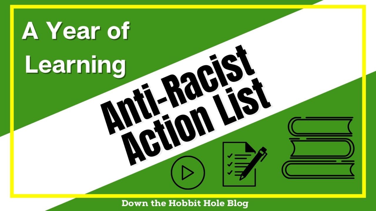 A Year Of Learning- Beginning An Anti-Racist Journey - Down The Hobbit ...