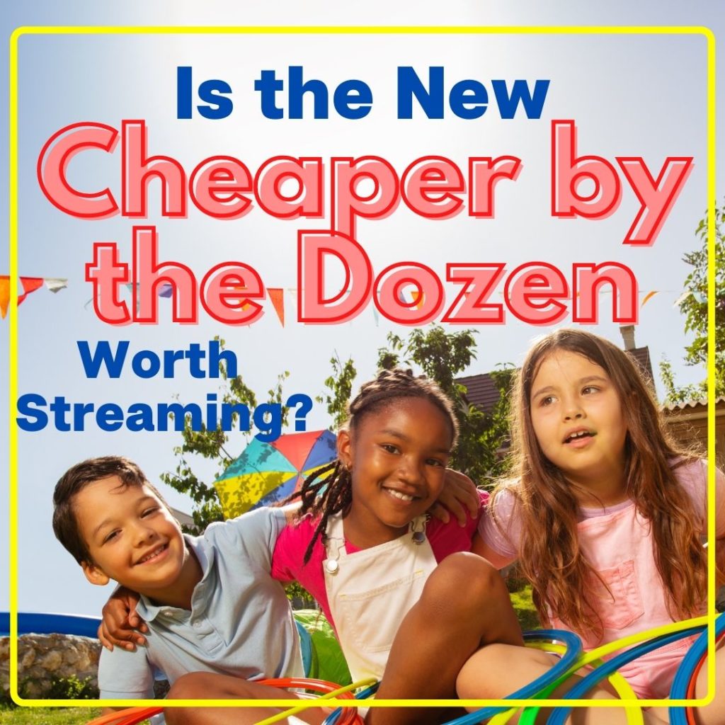 is the new cheaper by the dozen 2022 on disney plus worth streaming plus parents guide image