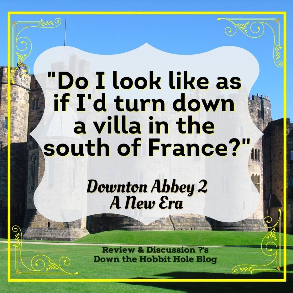Downton Abbey 2 Violet Crawley Quote, Review and Discussion Questions 