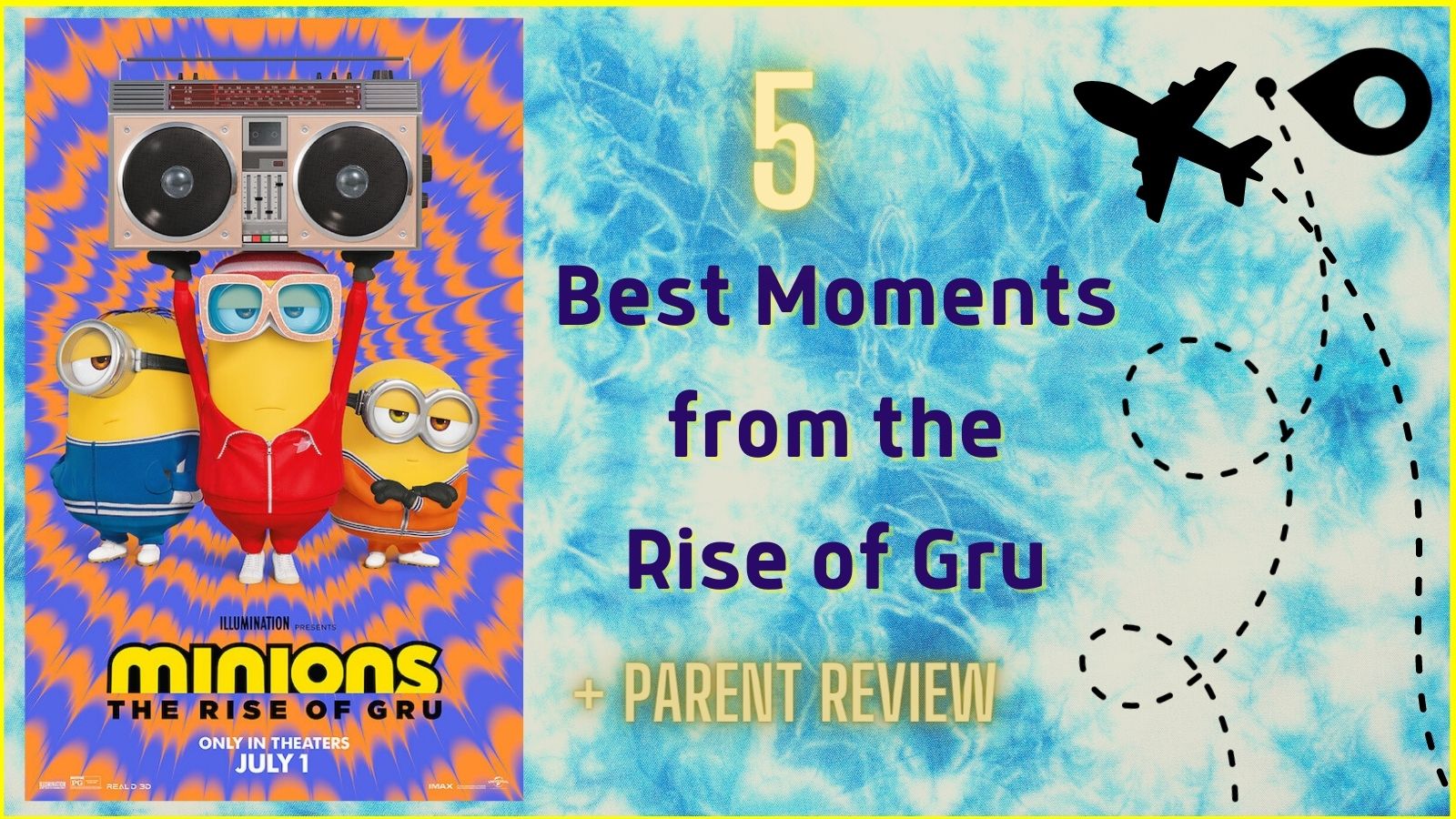 5 Best Moments From The Rise of Gru Minions 2 Parent Review posterfromuniversalstudiosmedia