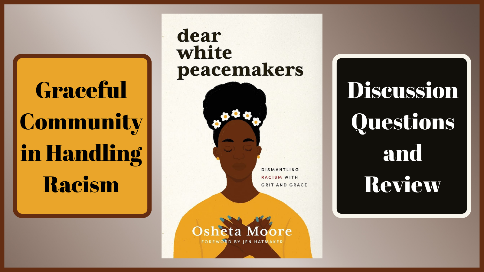 Dear White Peacemakers Discussion Questions