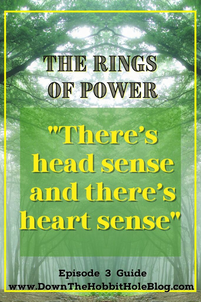 Is The Rings of Power Safe for kids? Season 1 Episode 3 Quote on heart sense and head sense 