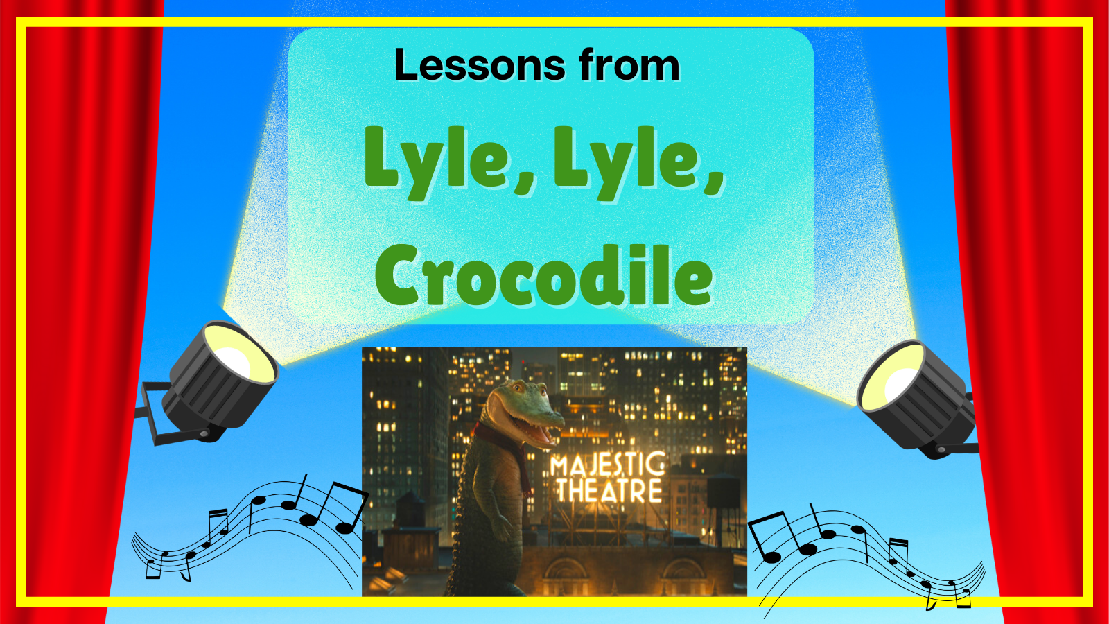 Lessons from Lyle Lyle Crocodile Adoptive Parent Review