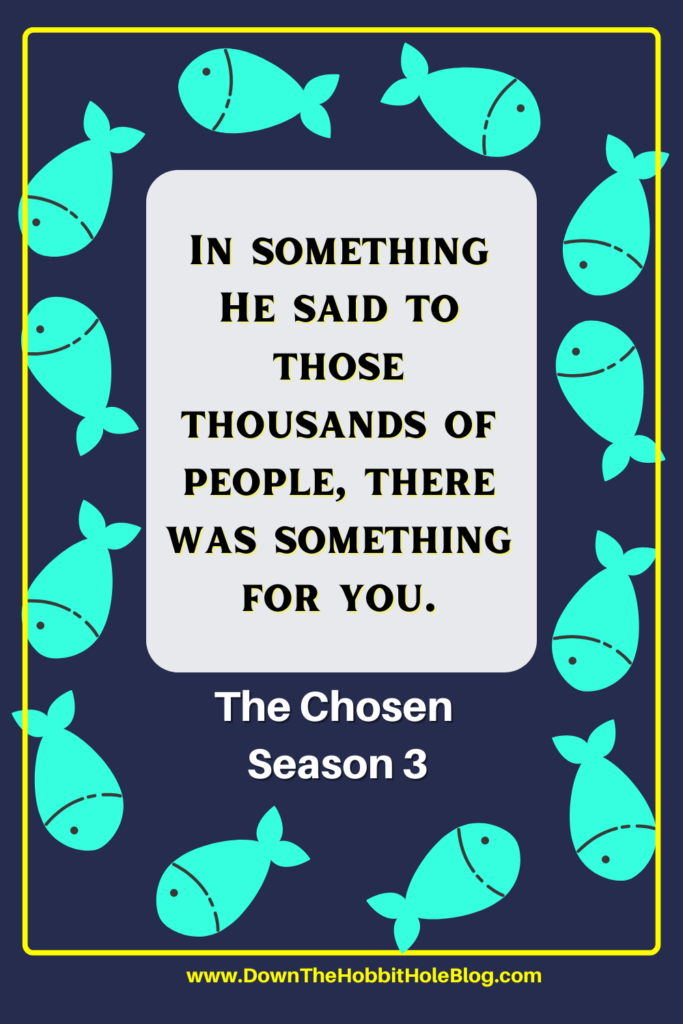 "There was something for you" The Chosen season 3 quote. Blue background with fishes image from The Chosen Season 3 discussion questions 