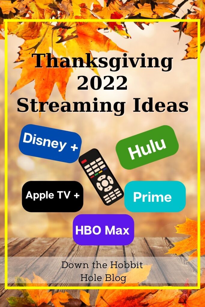 Family Friendly Thanksgiving Streaming Options 2022 including HBO Max, Hulu, Prime Video, Apple TV +, Disney Plus, Hulu