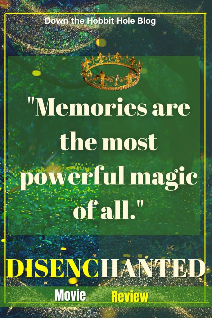 the new disenchanted movie review quote pin. "Memories are the most powerful magic of all." on a green and gold background