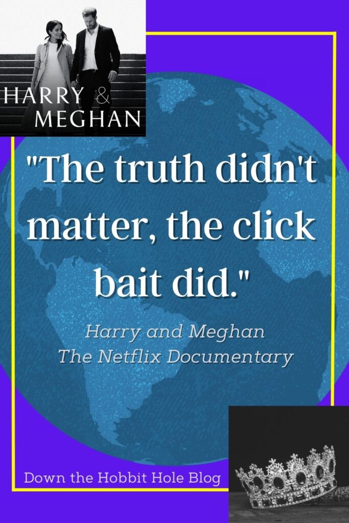 "The truth didn't matter, the click bait did." Meghan quote from the Harry and Meghan documentary on a blue background with their picture and a crown. 