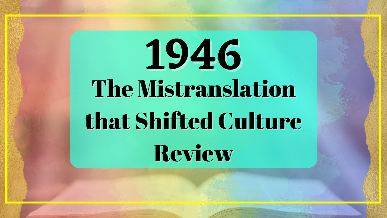 1946 the mistranslation that shifted culture