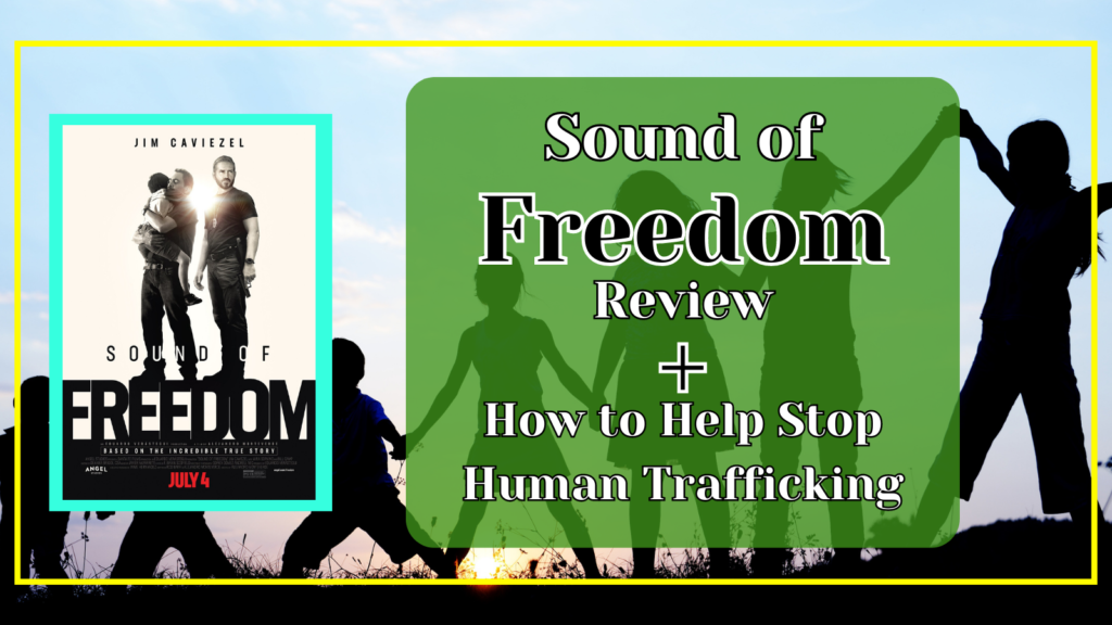 Sound of Freedom Movie Review + How You Can Make a Difference Down The Hobbit Hole Blog