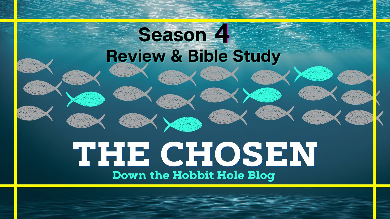 The Chosen Season 4 Review and Bible Study main image with the against the flow teal fish and a water background
