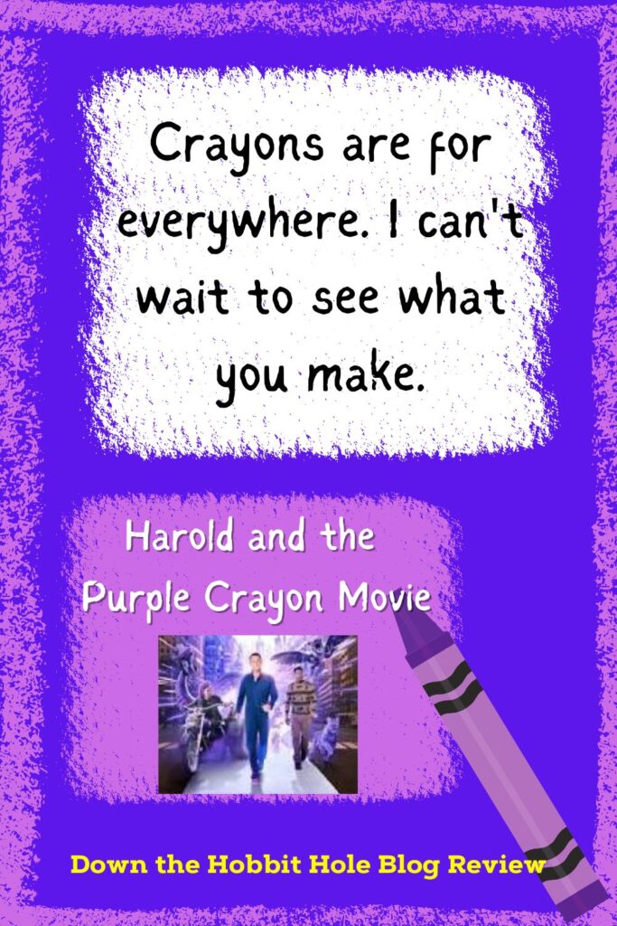 Crayons are for everywhere. Harold and the Purple Crayon movie quote. 