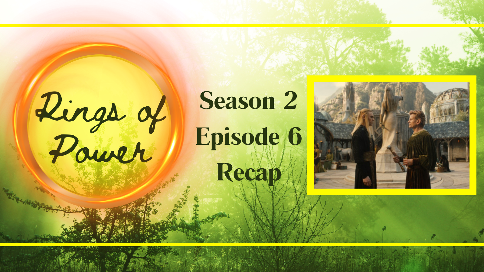 Rings of Power Season 2 Episode 6 Recap