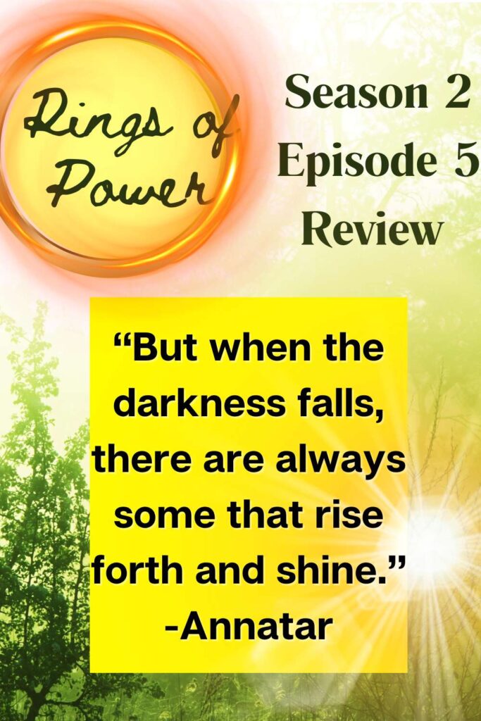 Rings of Power Season 2 Episode 5 recap shine quote from Annatar. 