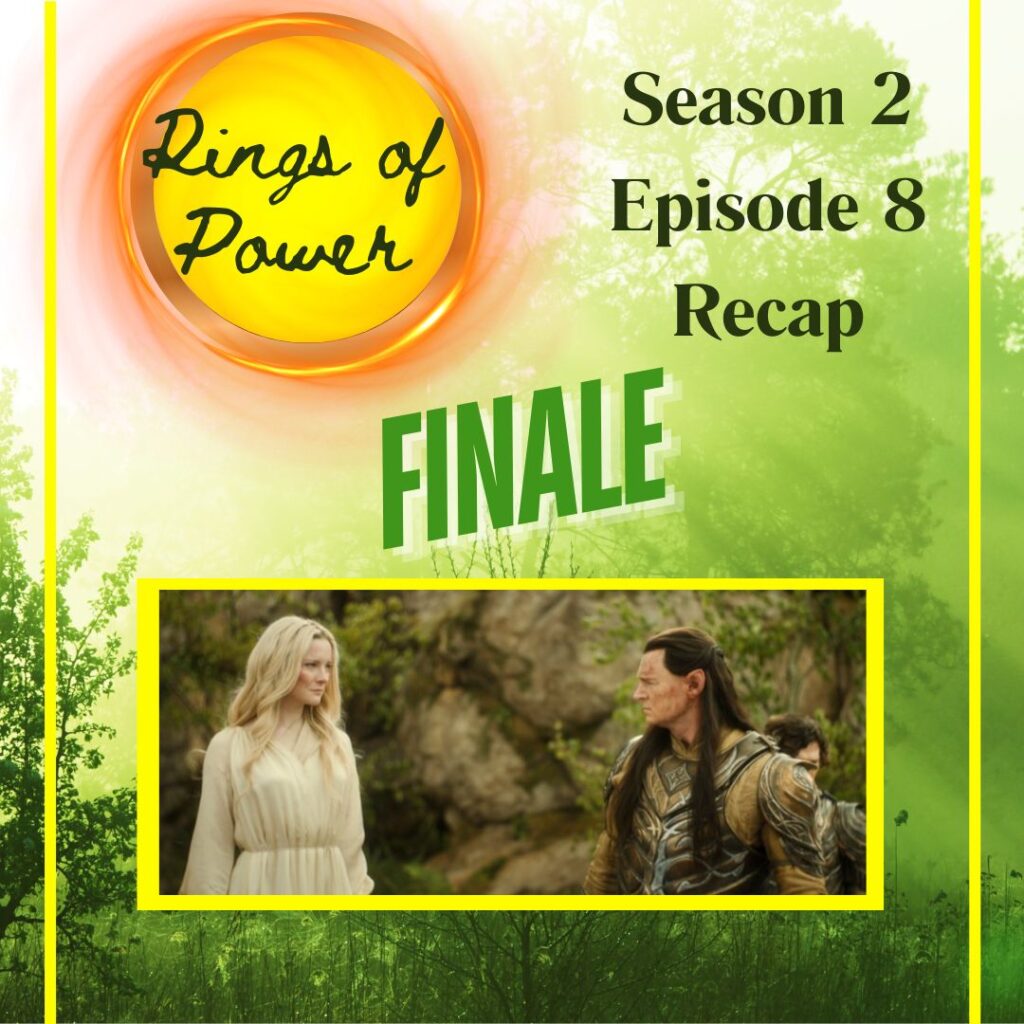 lotr Rings of power season 2 finale recap. Episode 8 instagram image with Galadriel and the High King.